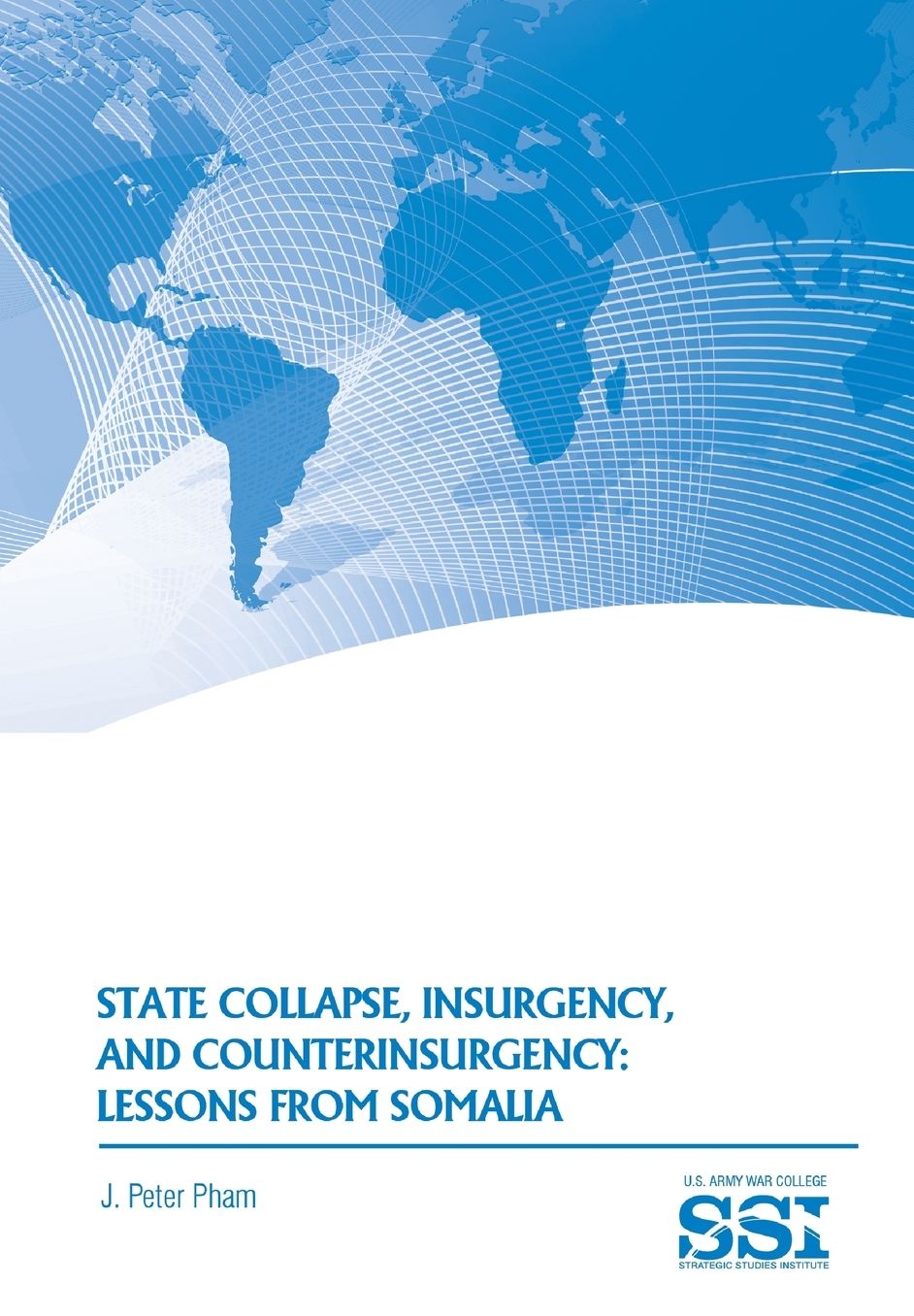 State Collapse, Insurgency, and Counterinsurgency: Lessons from Somalia
