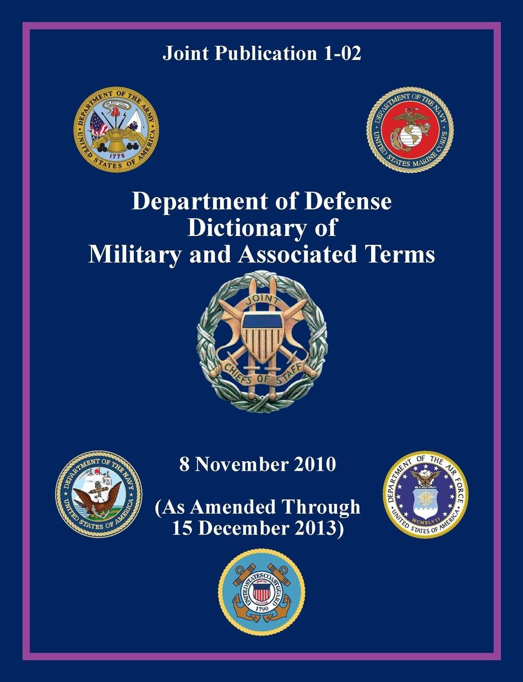 Department of Defense Dictionary of Military and Associated Terms (Joint Publication 1-02)
