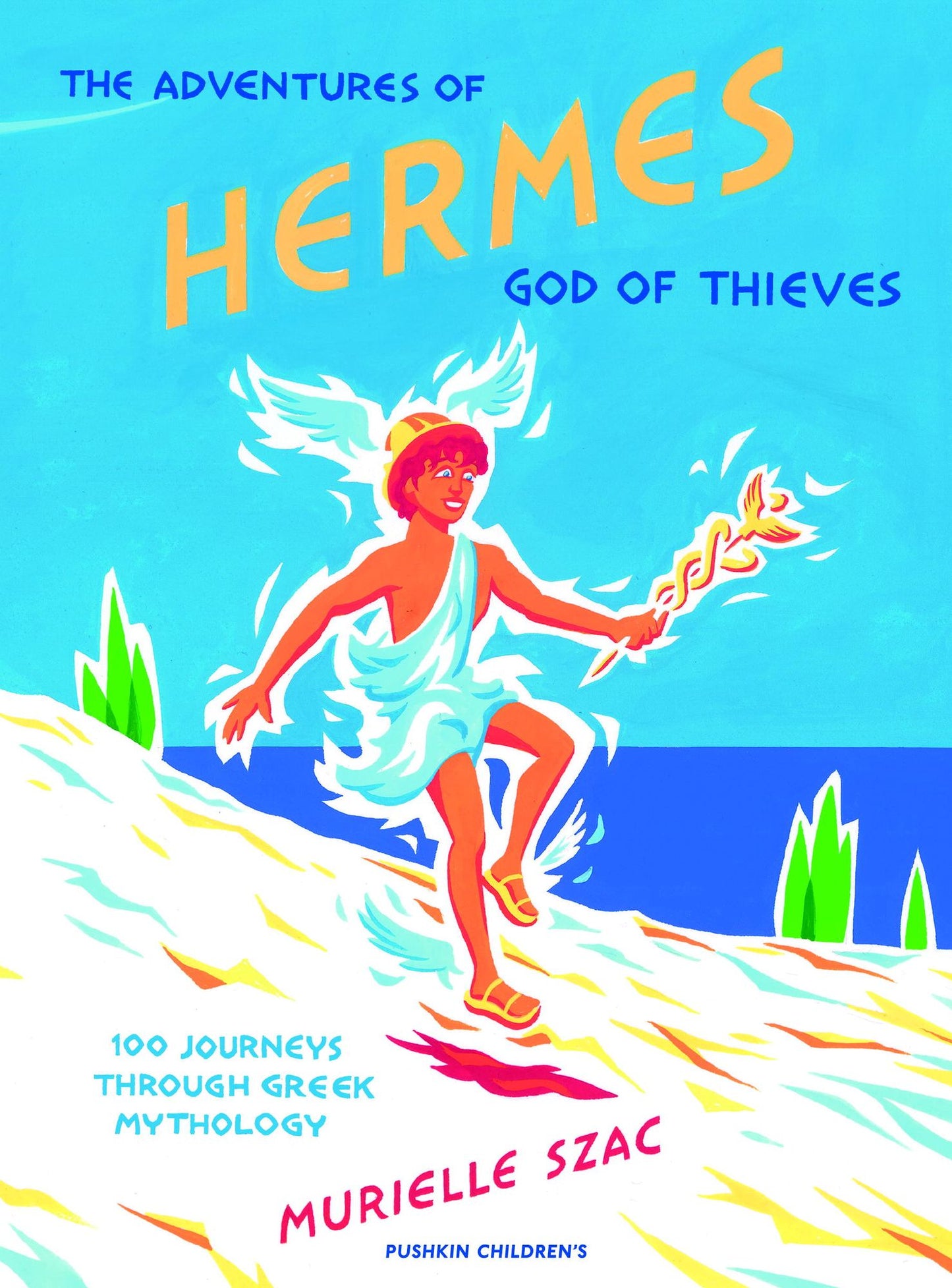 The Adventures of Hermes, God of Thieves: 100 Journeys Through Greek Mythology