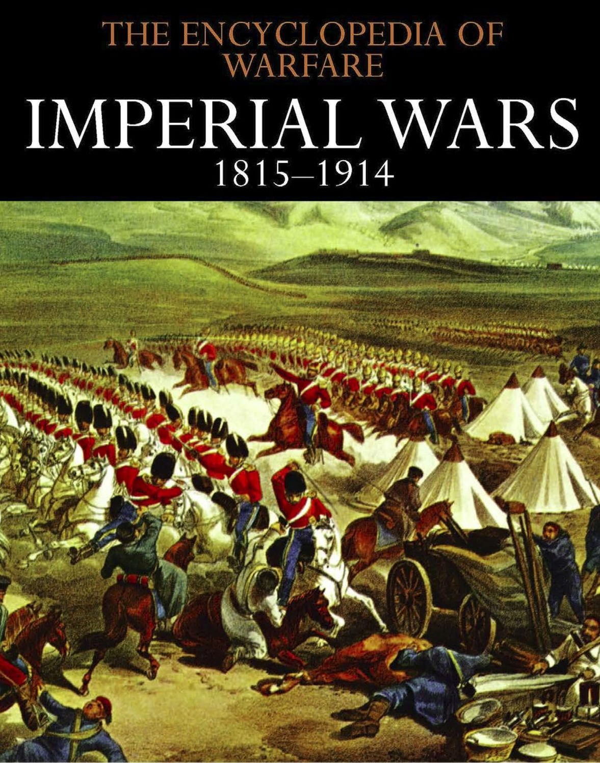 Imperial Wars 1815-1914: Encyclopedia of Warfare 5