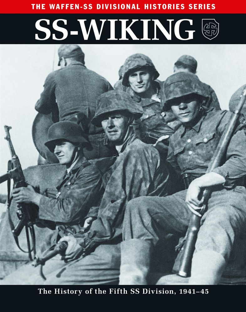 SS: Wiking: The History of the Fifth SS Division 1941-45