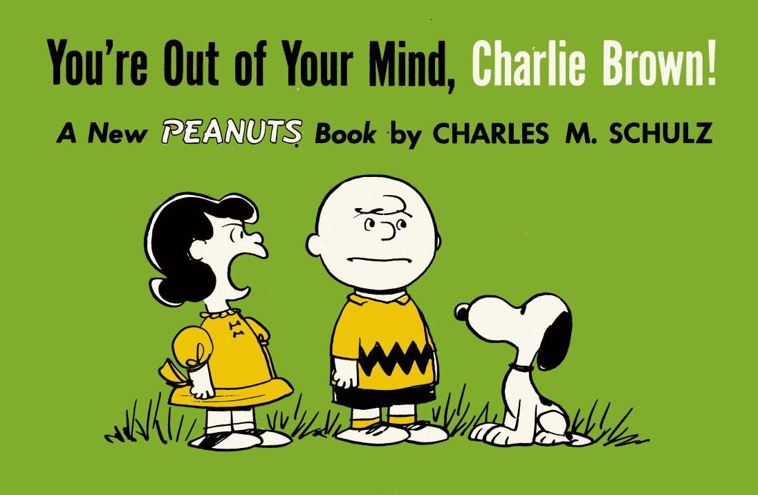 You're Out of Your Mind, Charlie Brown!
