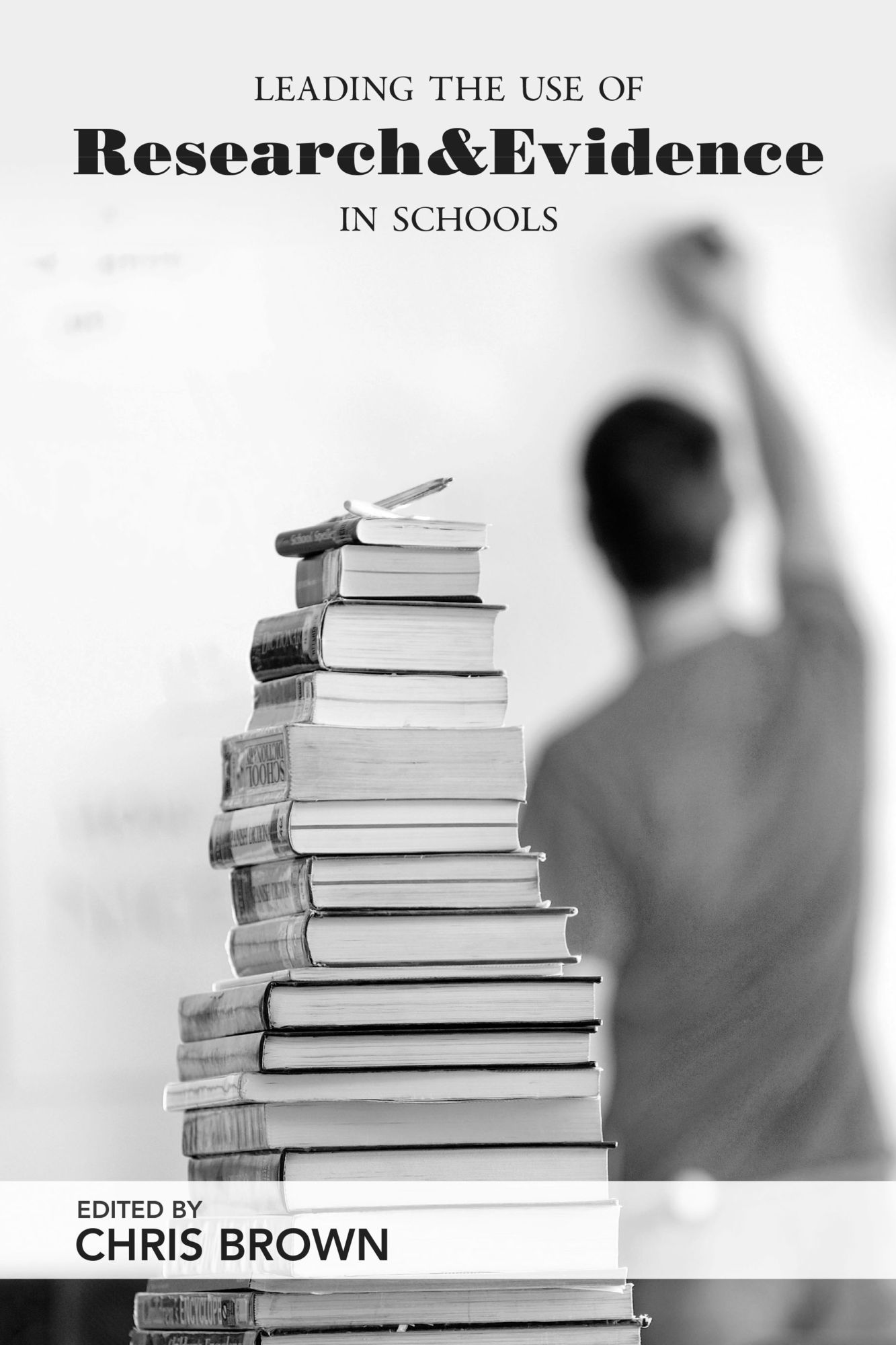 Leading the Use of Research and Evidence in Schools