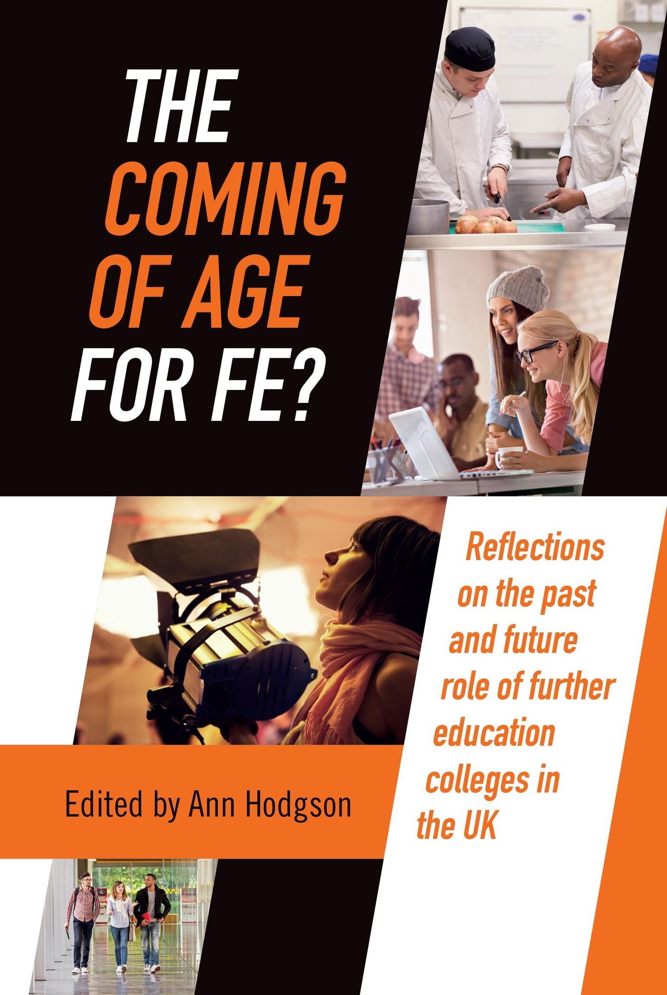 The Coming of Age for Fe?: Reflections on the Past and Future Role of Further Education Colleges in the UK