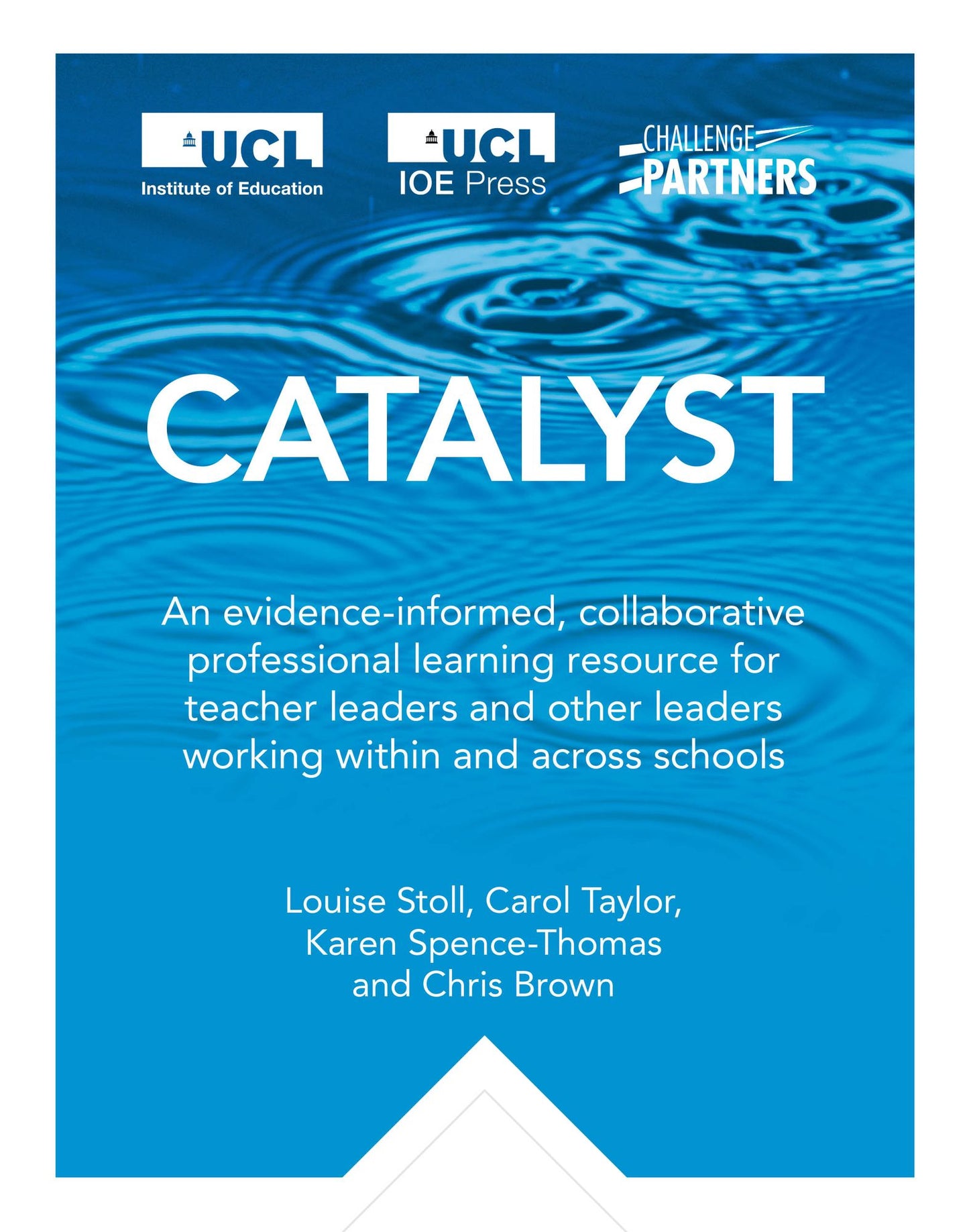 Catalyst: An Evidence-Informed, Collaborative Professional Learning Resource for Teacher Leaders and Other Leaders Working Within and Across Schools