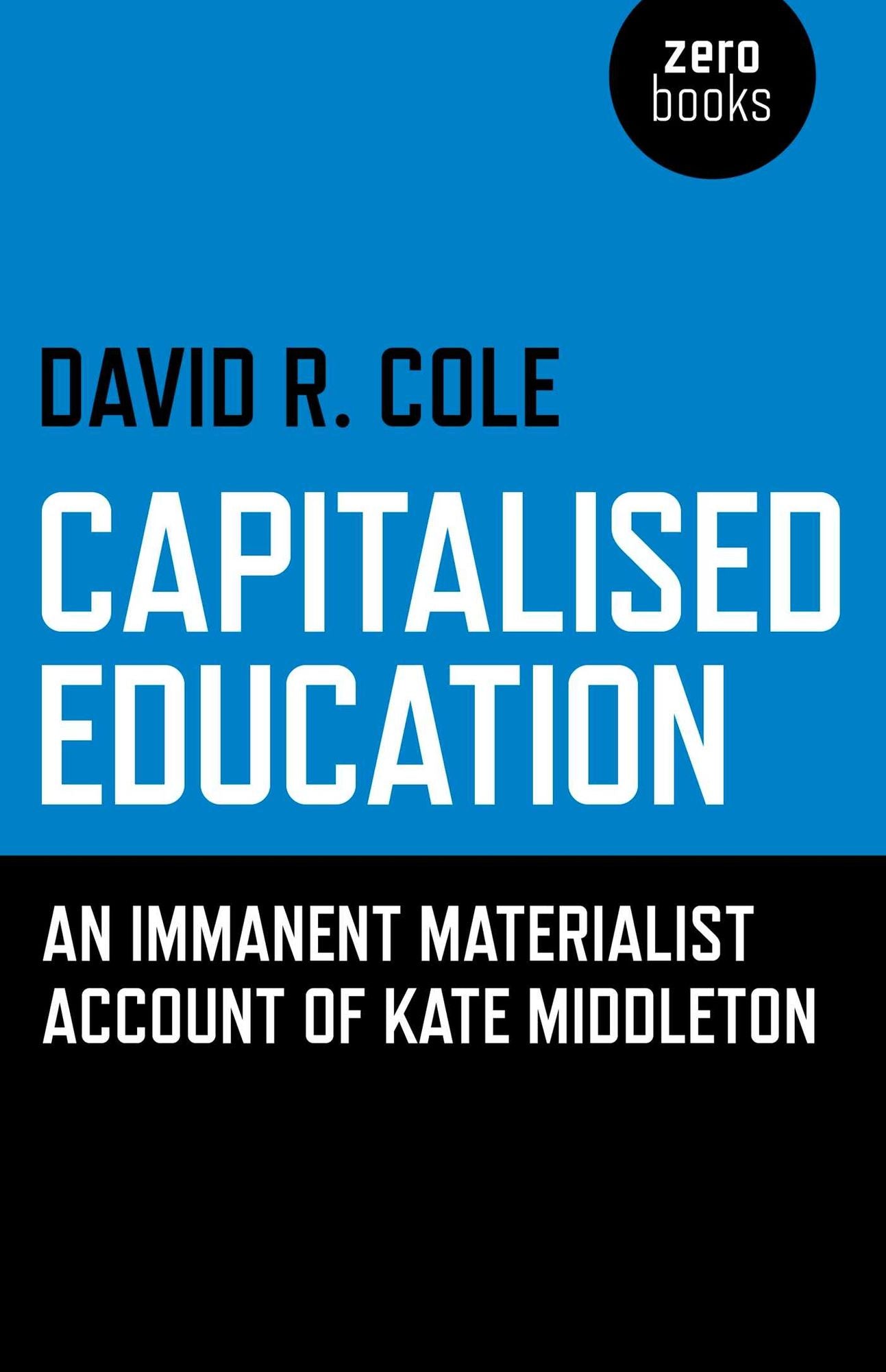 Capitalised Education: An Iimmanent Materialist Account of Kate Middleton