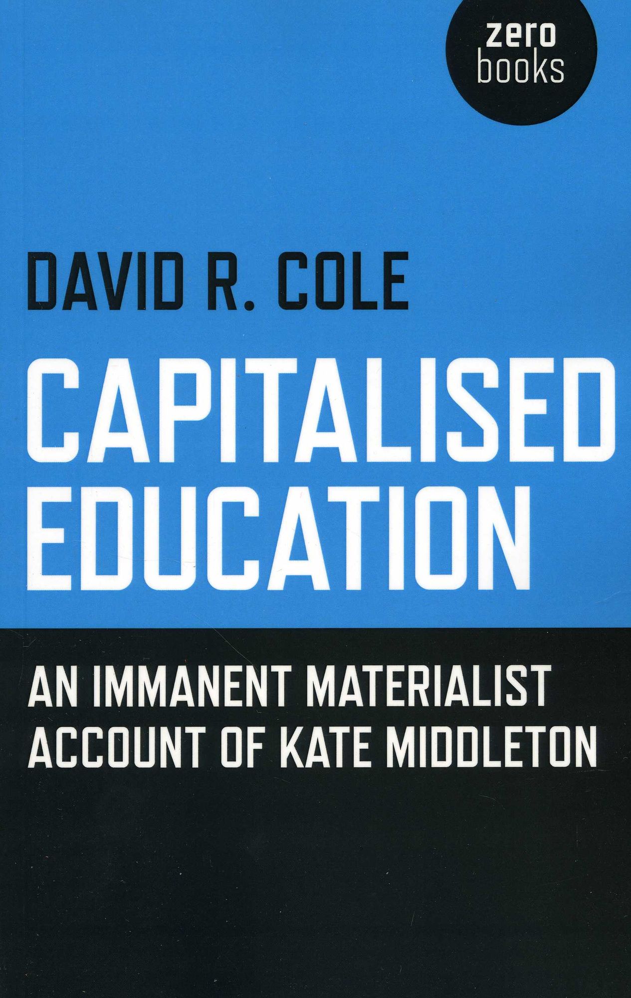 Capitalised Education: An immanent materialist account of Kate Middleton