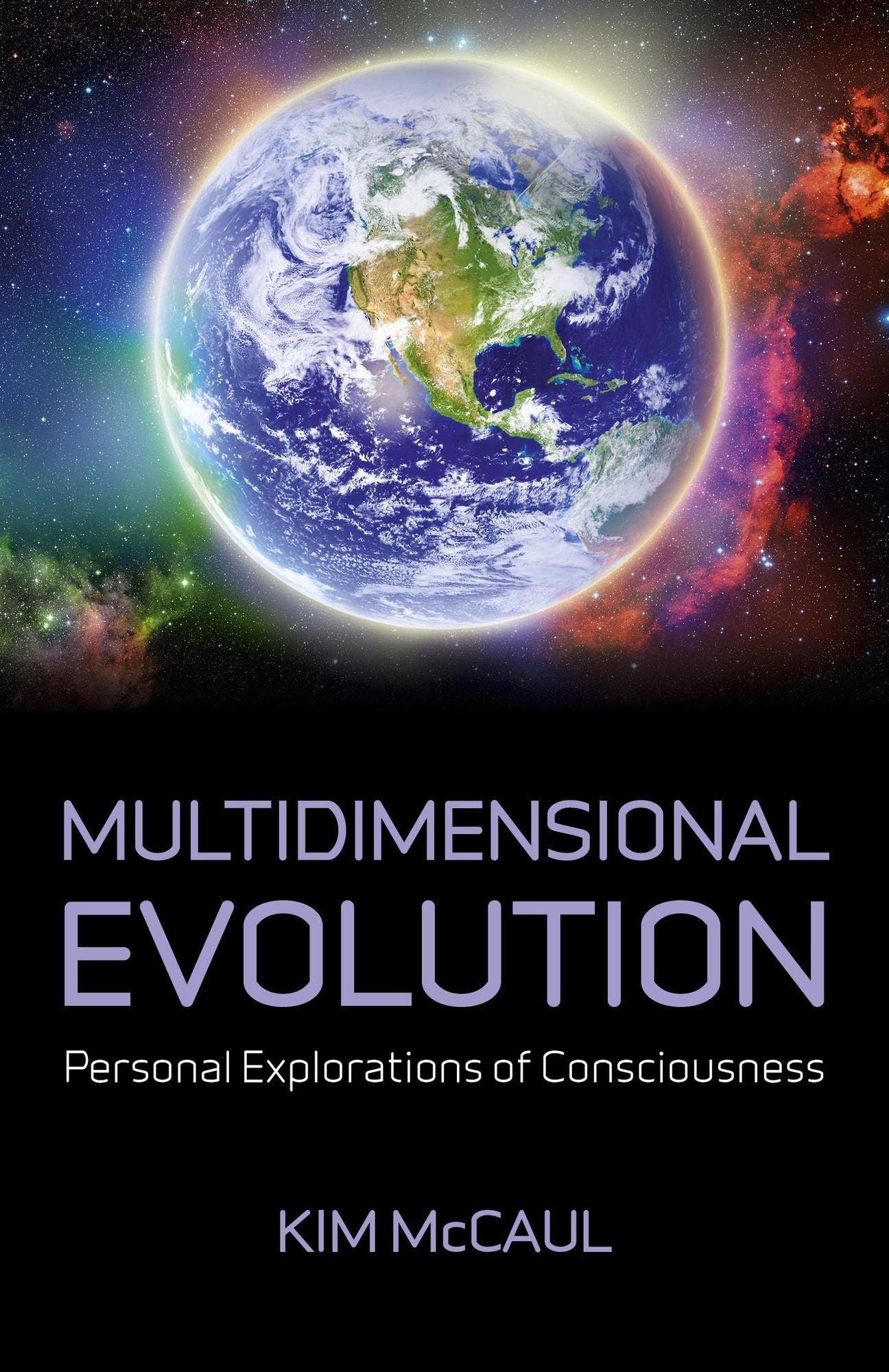 Multidimensional Evolution: Personal Explorations of Consciousness