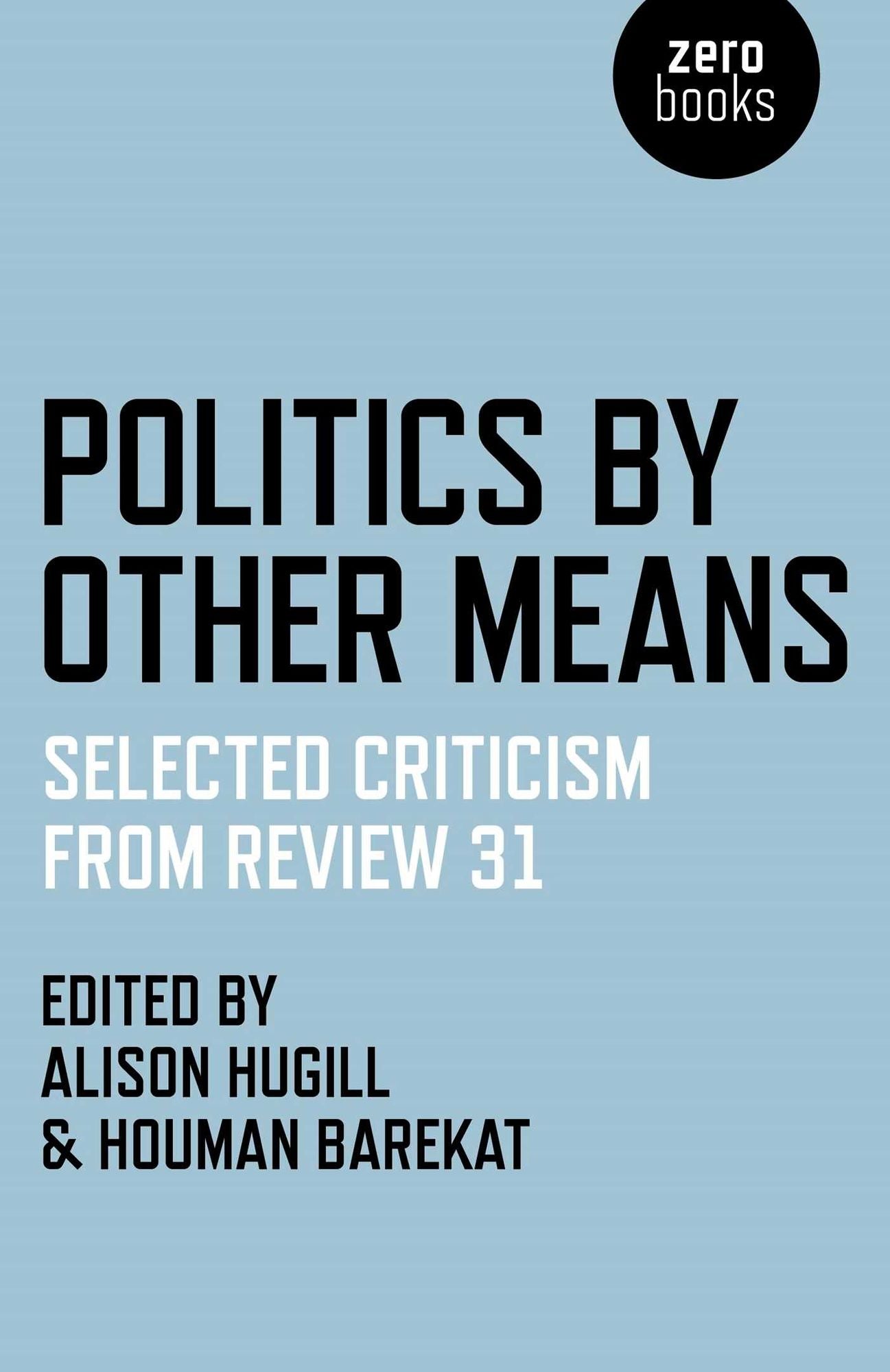 Politics by Other Means: Selected Criticism from Review 31