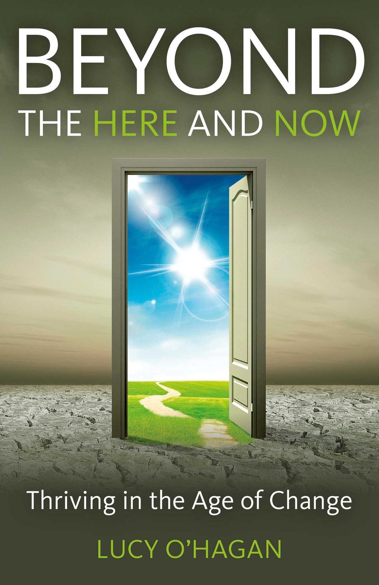 Beyond the Here and Now: Thriving in the Age of Change