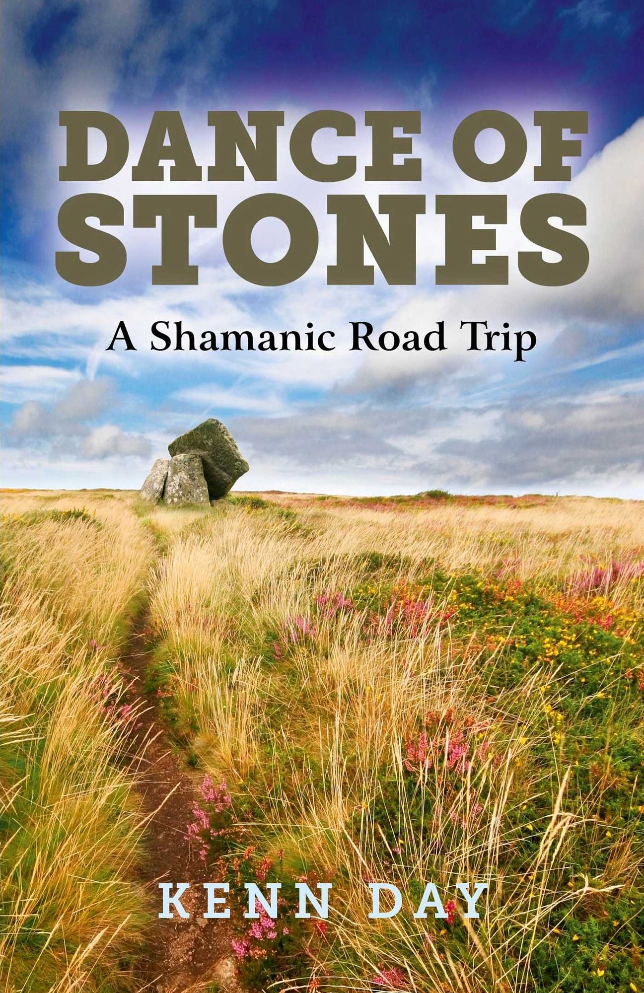 Dance of Stones: A Shamanic Road Trip