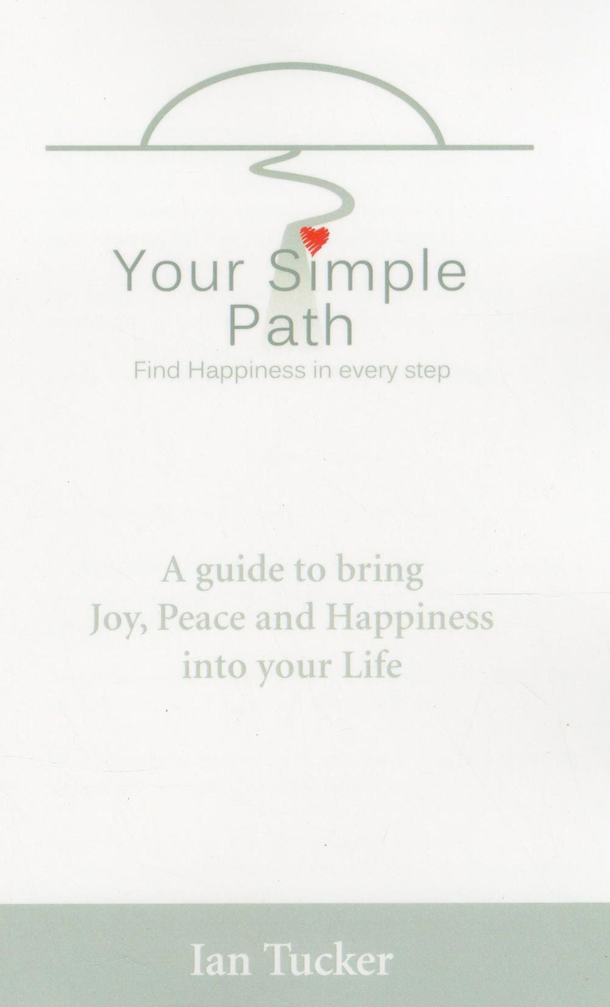 Your Simple Path: Find happiness in every step