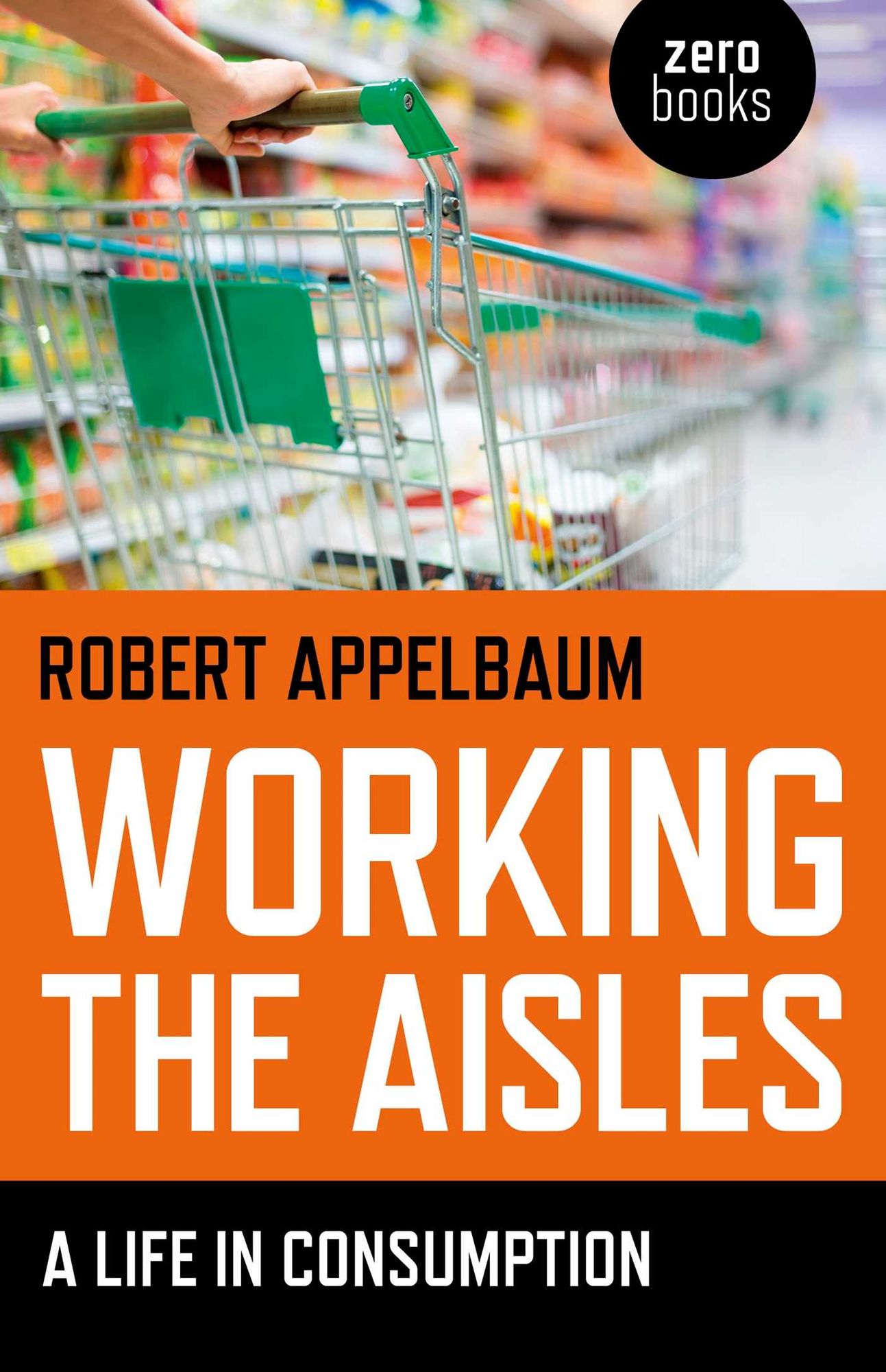 Working the Aisles: A Life in Consumption