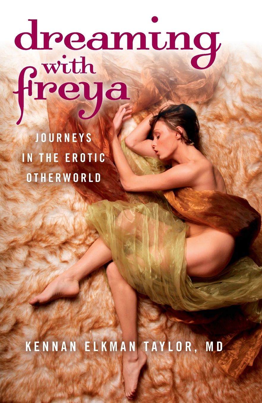 Dreaming with Freya: Journeys in the Erotic Otherworld