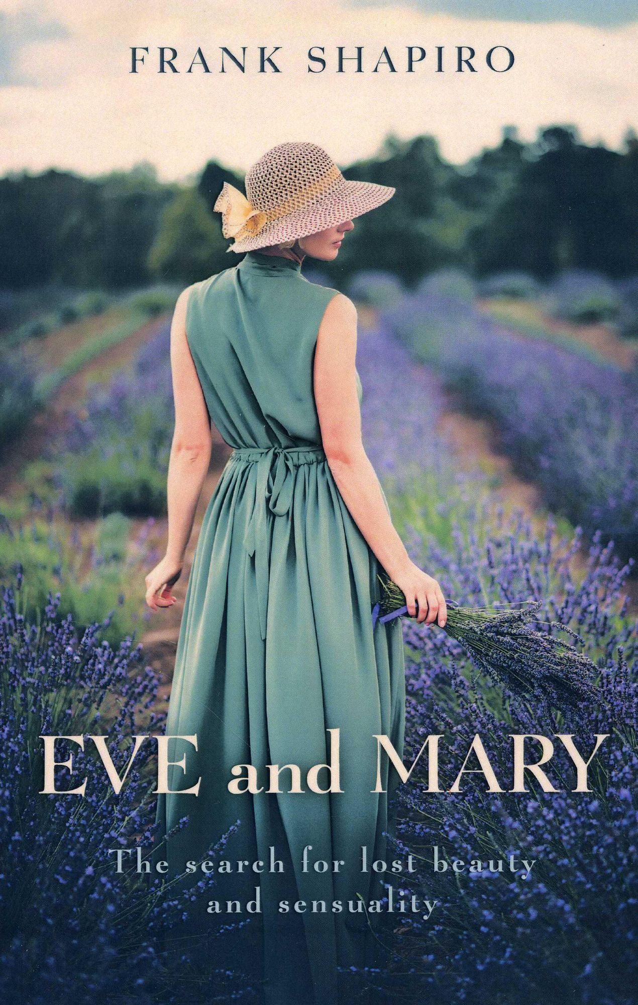 Eve and Mary: The Search for Lost Beauty and Sensuality