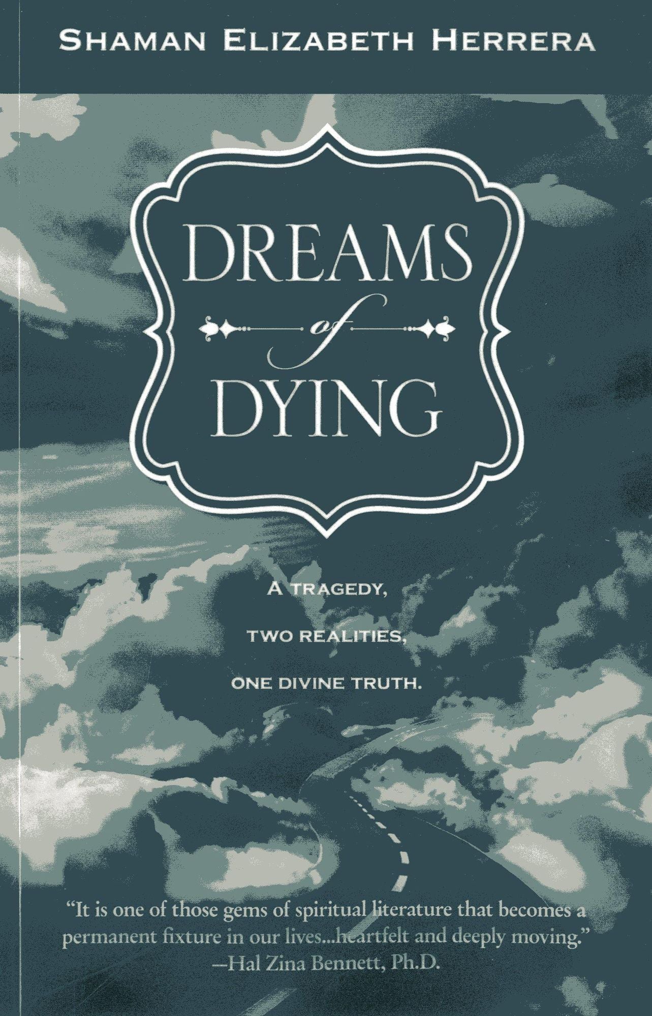 Dreams of Dying: A Tragedy, Two Realities, One Divine Truth