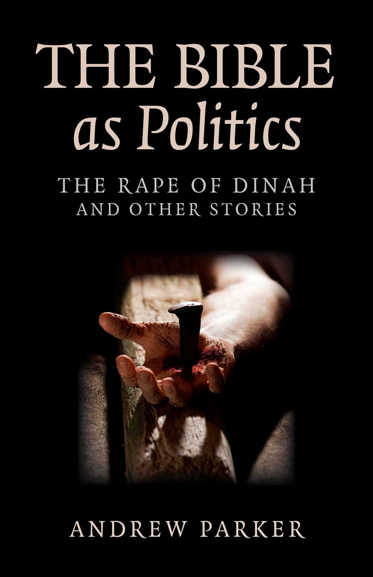 The Bible as Politics: The Rape of Dinah and Other Stories