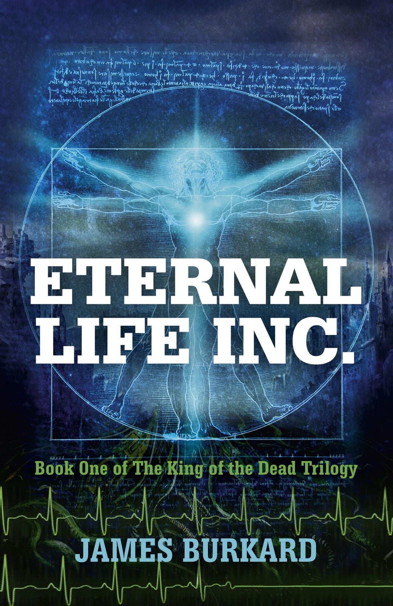 Eternal Life Inc.: Book One of The King of the Dead Trilogy