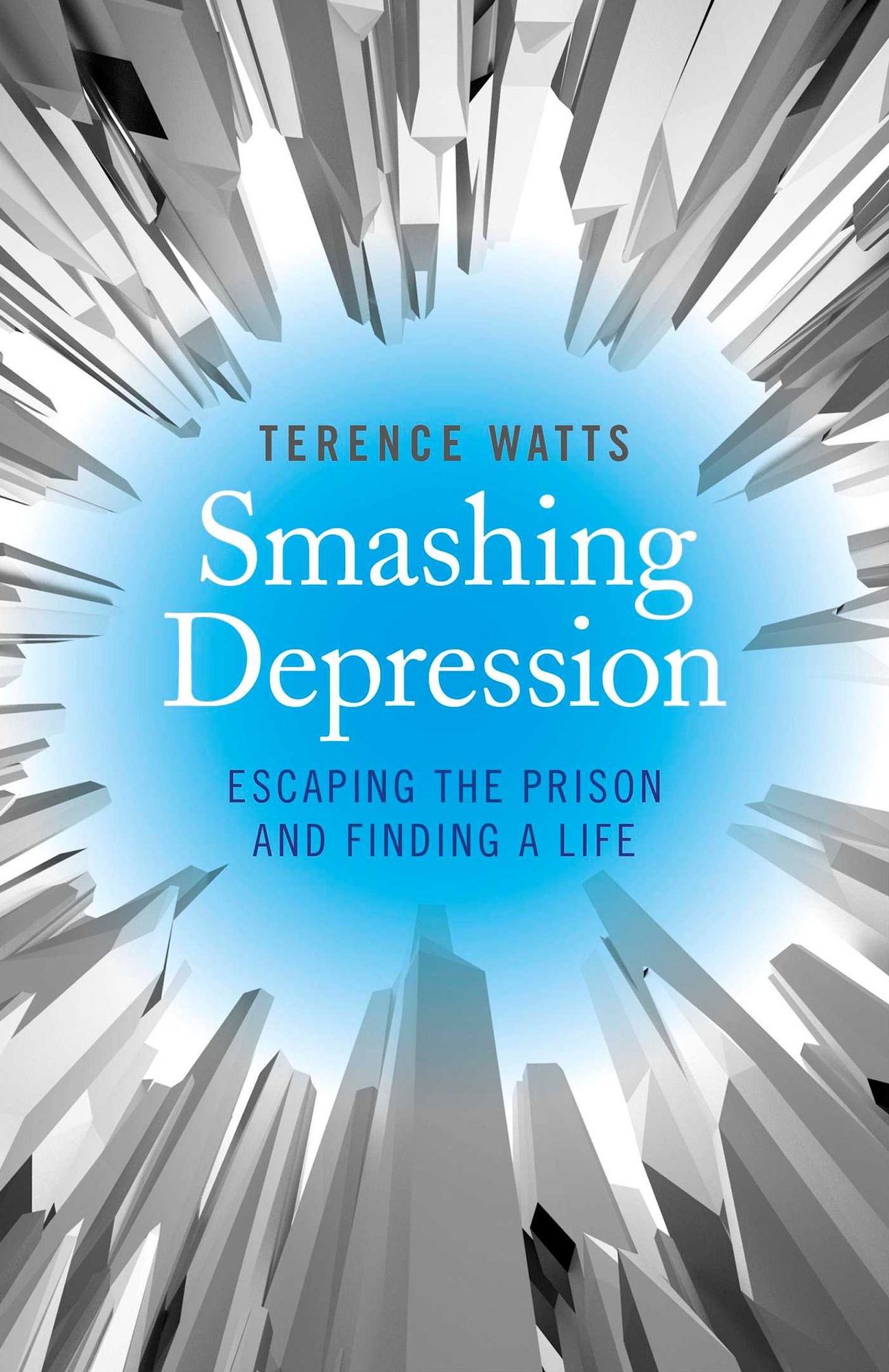 Smashing Depression: Escaping the Prison and Finding a Life