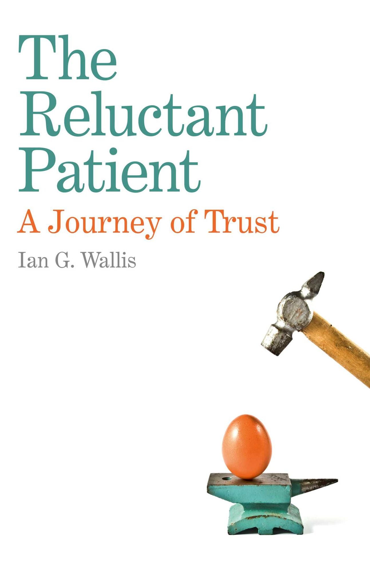 The Reluctant Patient: A Journey of Trust