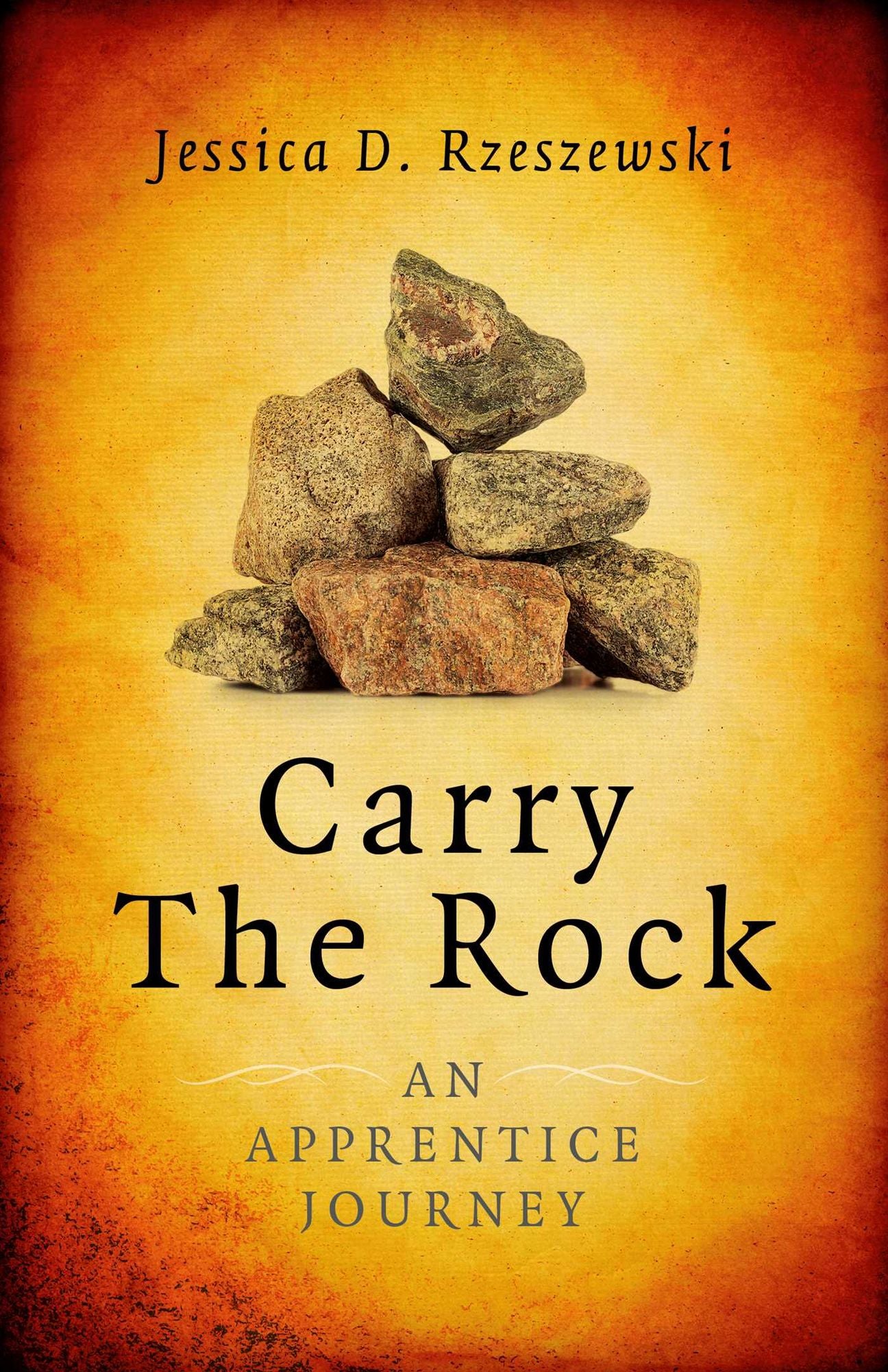 Carry the Rock: An Apprentice Journey