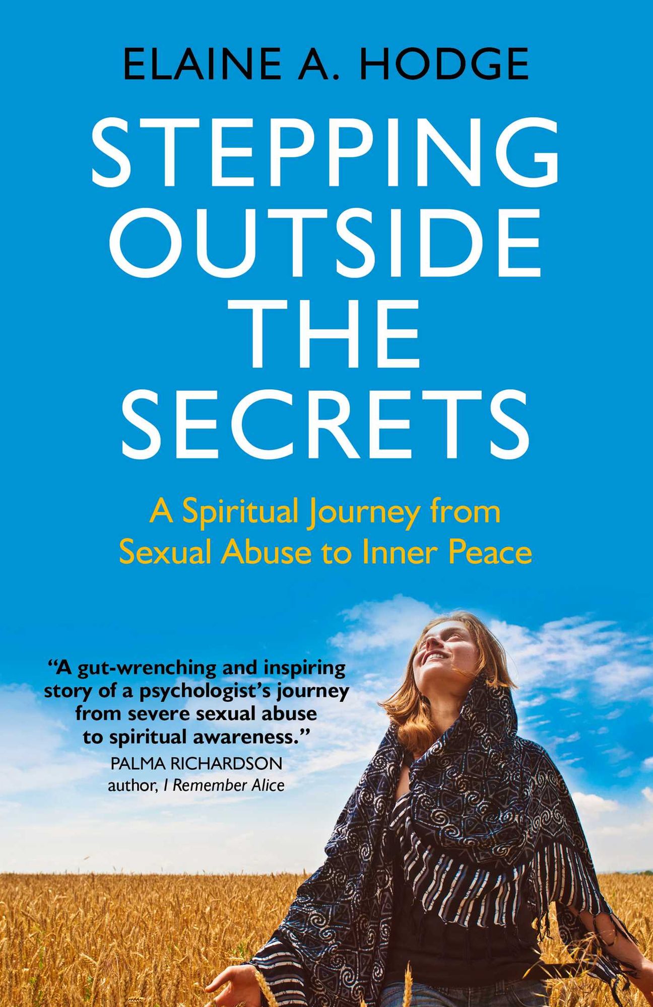 Stepping Outside the Secrets: A Spiritual Journey from Sexual Abuse to Inner Peace