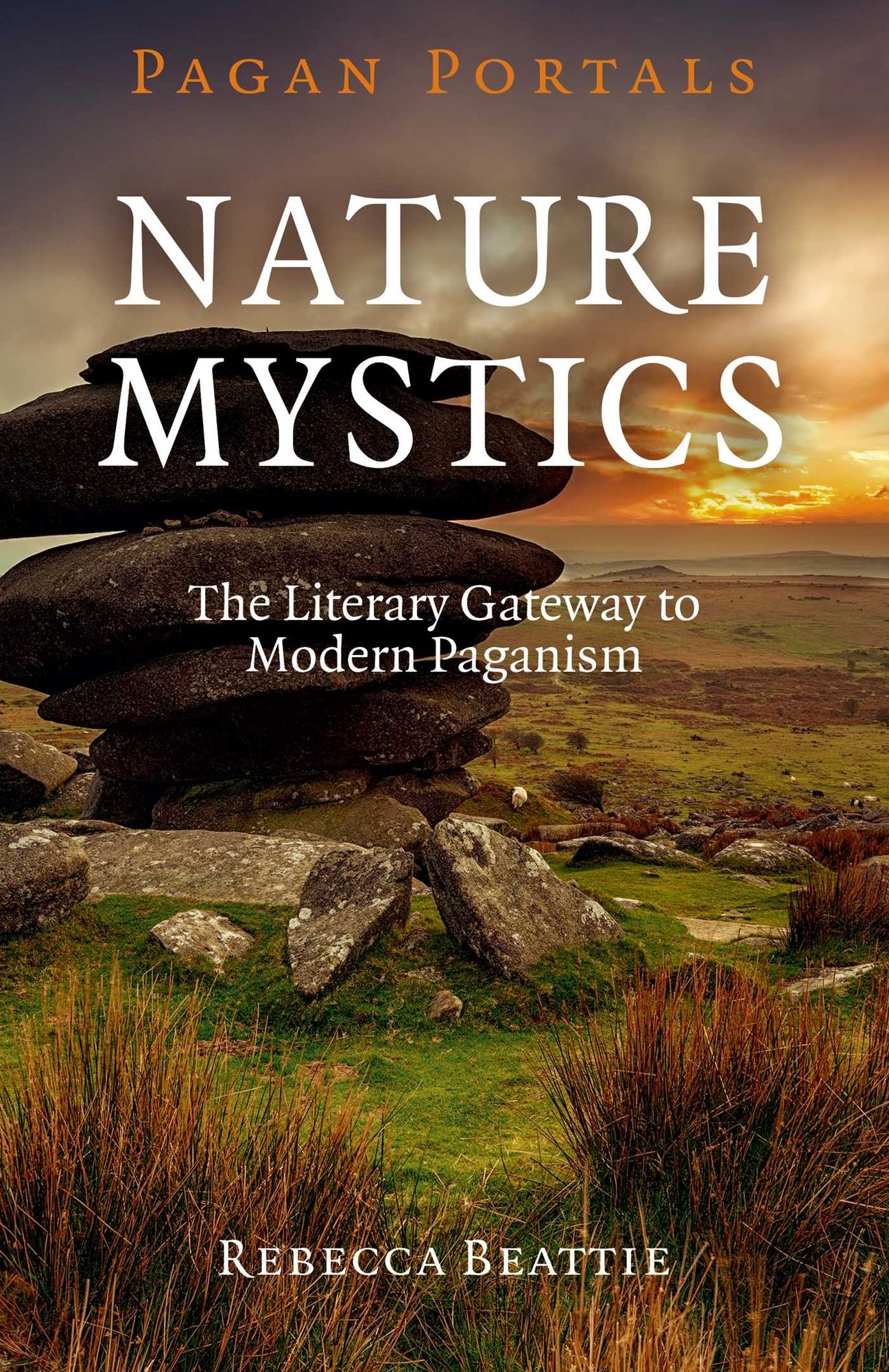 Pagan Portals - Nature Mystics: The Literary Gateway To Modern Paganism