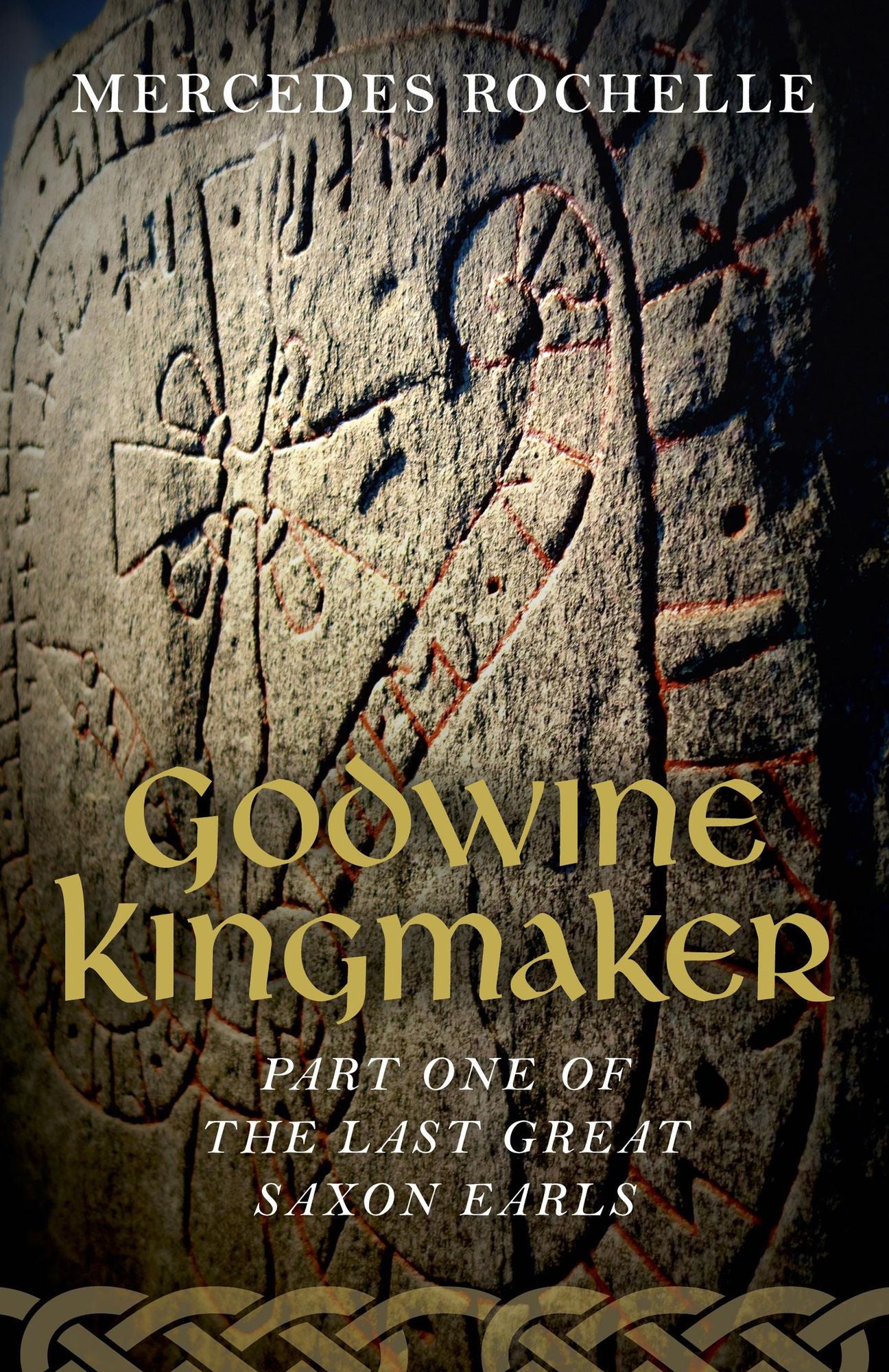 Godwine Kingmaker: Part One of The Last Great Saxon Earls