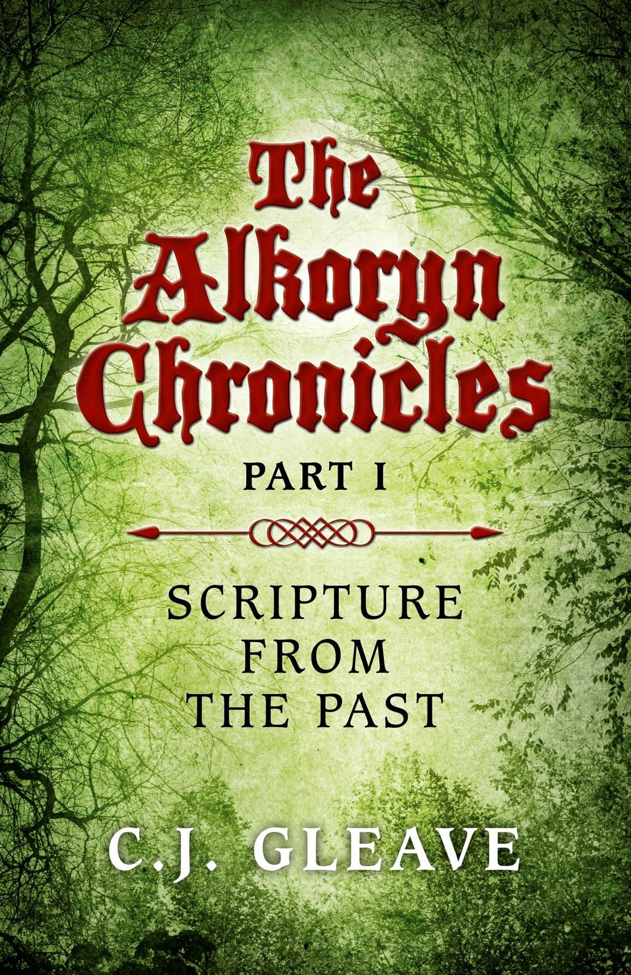 The Alkoryn Chronicles: Part I Scripture From the Past