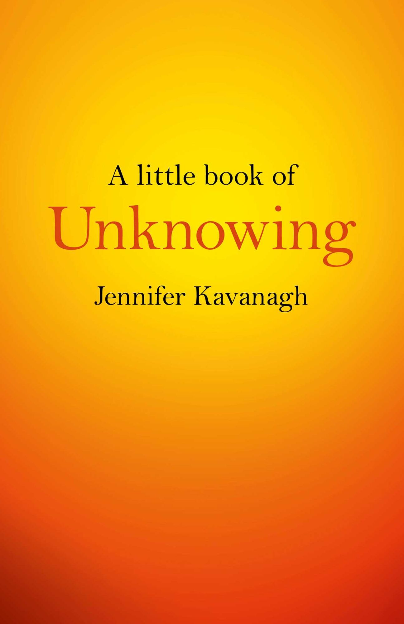 A Little Book of Unknowing