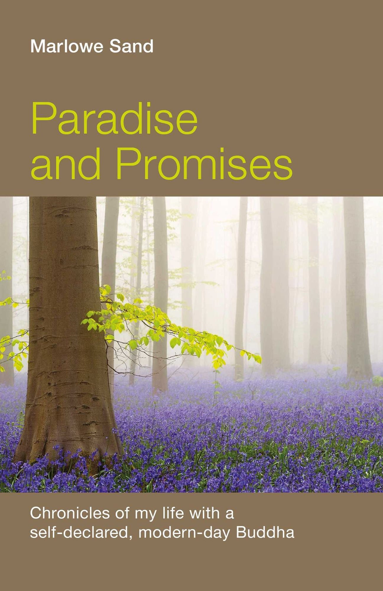 Paradise and Promises: Chronicles of My Life with a Self-Declared, Modern-Day Buddha