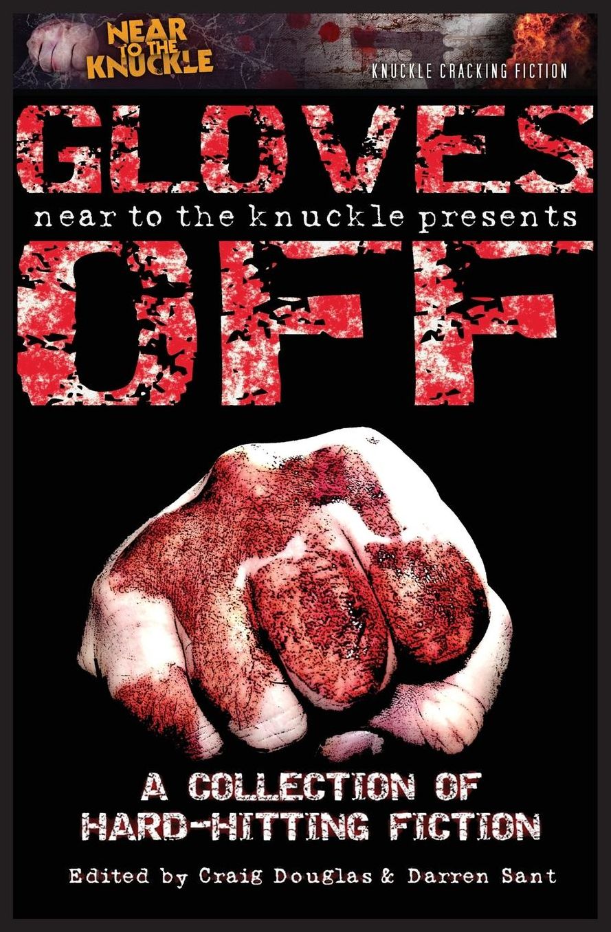Gloves Off: A Near To The Knuckle Anthology