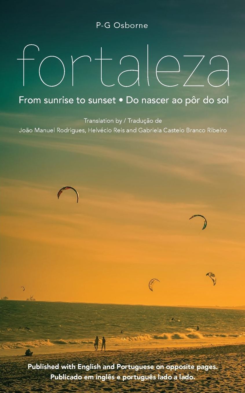 Fortaleza: From sunrise to sunset / Do nascer ao p r do sol