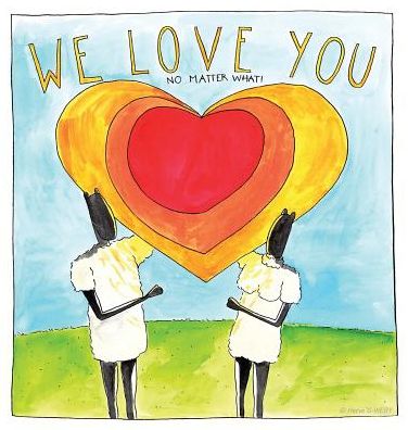 We Love You: 'No Matter What'