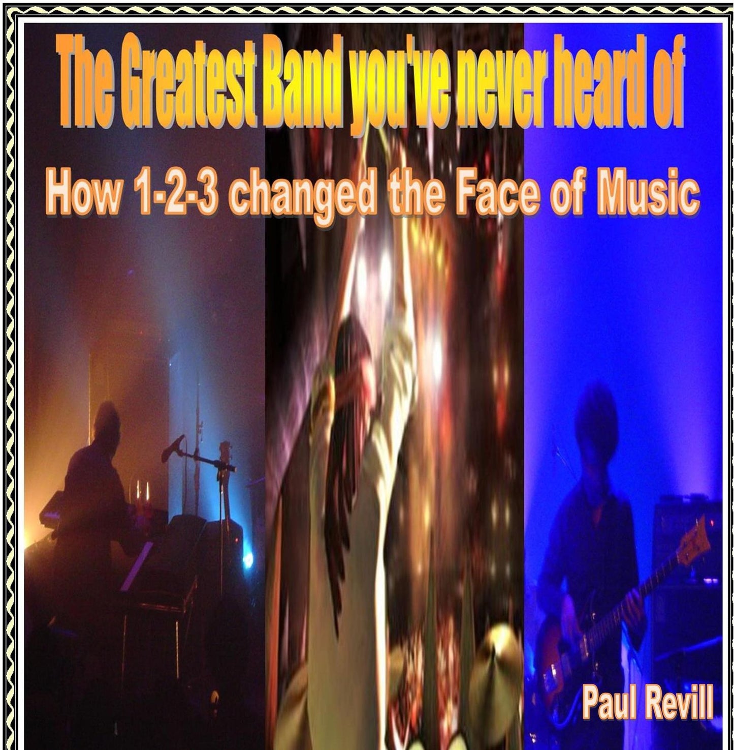 THE GREATEST BAND YOU'VE NEVER HEARD OF: How 1-2-3 changed the Face of Music