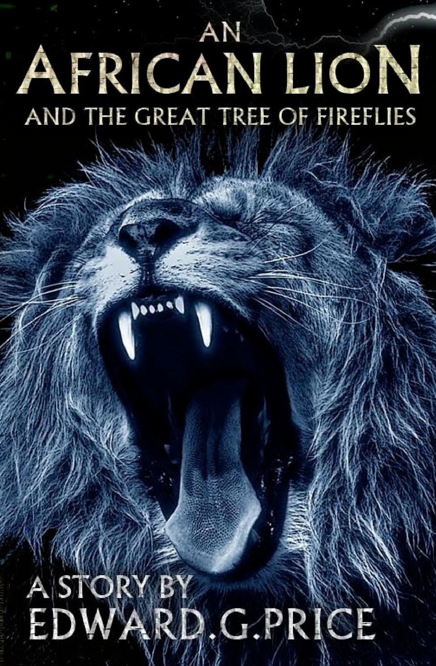 An African Lion: And The Great Tree Of Fireflies