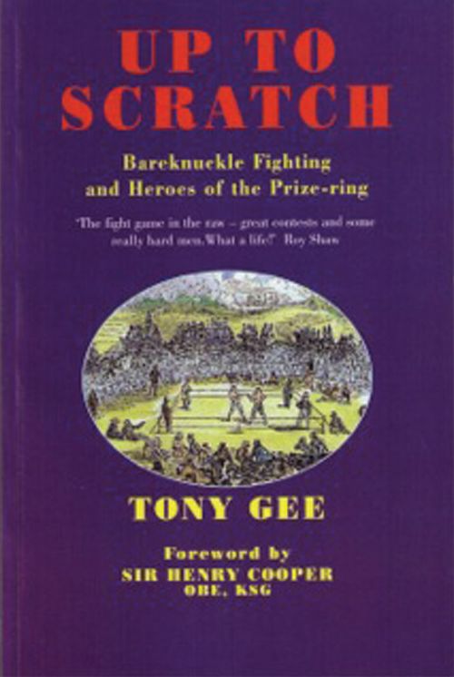 Up to Scratch: Bareknuckle Fighting and Heroes of the Prize-ring