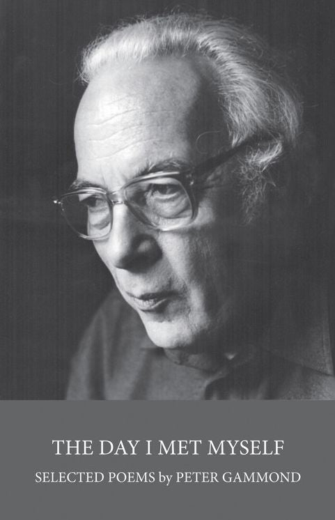 The Day I Met Myself: Selected Poems by Peter Gammon