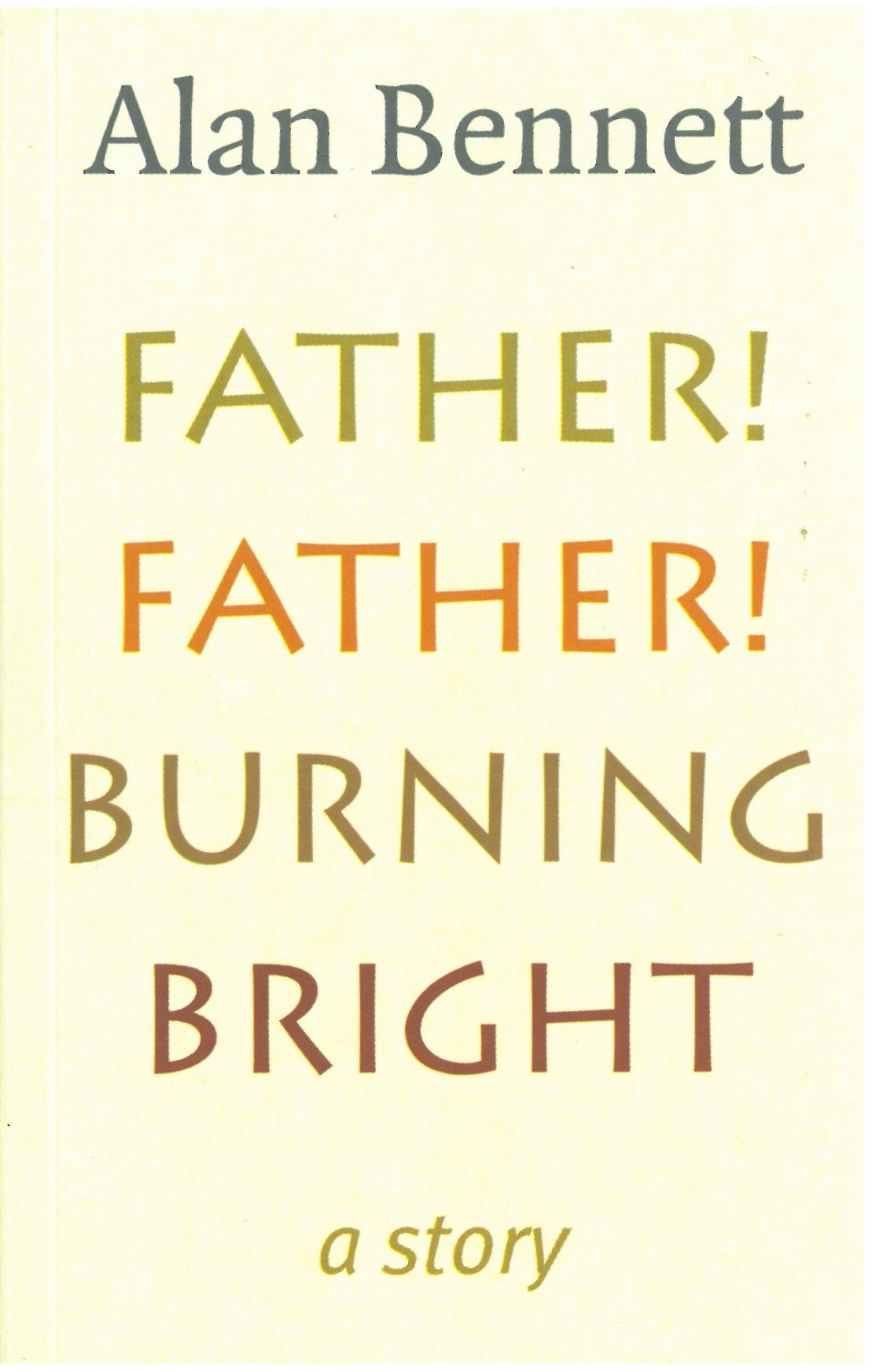 Father! Father! Burning Bright