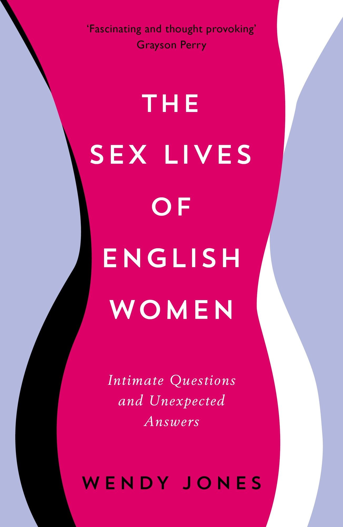 The Sex Lives of English Women: Intimate Questions and Unexpected Answers