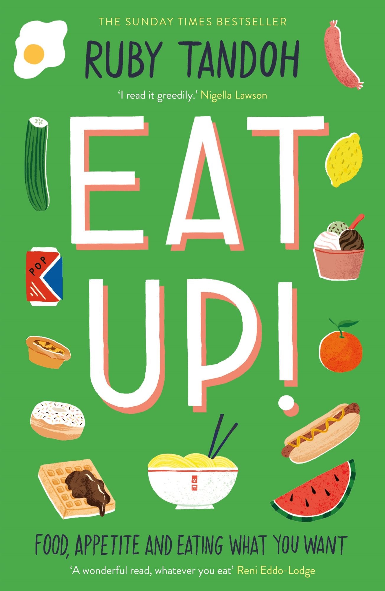 Eat Up: Food, Appetite and Eating What You Want