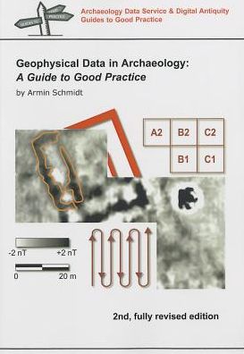 Geophysical Data in Archaeology: A Guide to Good Practice
