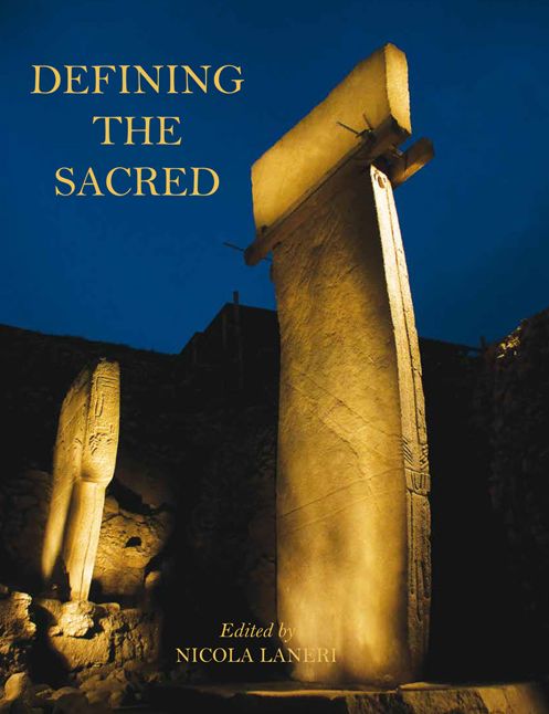 Defining the Sacred: Approaches to the Archaeology of Religion in the Near East
