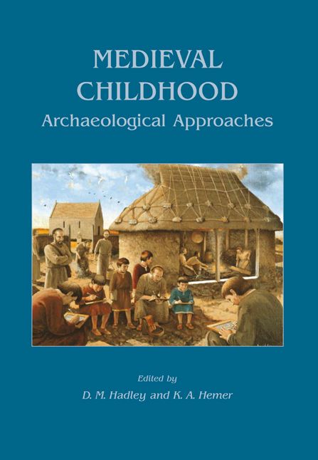 Medieval Childhood: Archaeological Approaches