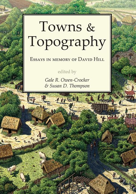 Towns and Topography: Essays in Memory of David H. Hill