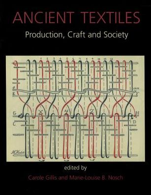 Ancient Textiles: Production, Crafts and Society