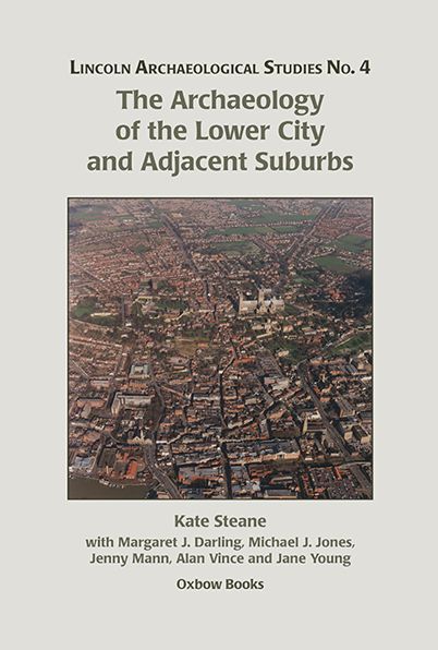 The Archaeology of the Lower City and Adjacent Suburbs