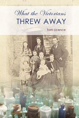 What the Victorians Threw Away