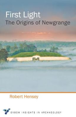First Light: The Origins of Newgrange