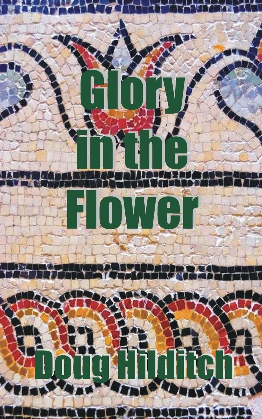 Glory in the Flower